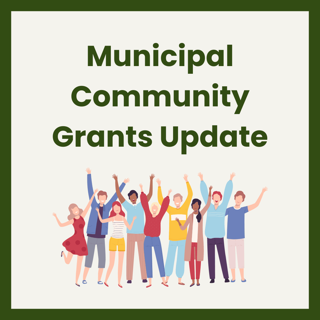 Update on Municipal Community Grants